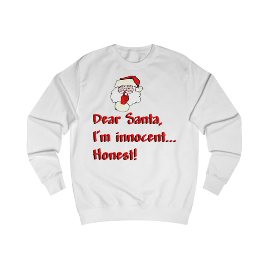 A white sweatshirt with a design of Santa Claus and the funny quote: Dear Santa, I'm Innocent...Honest!