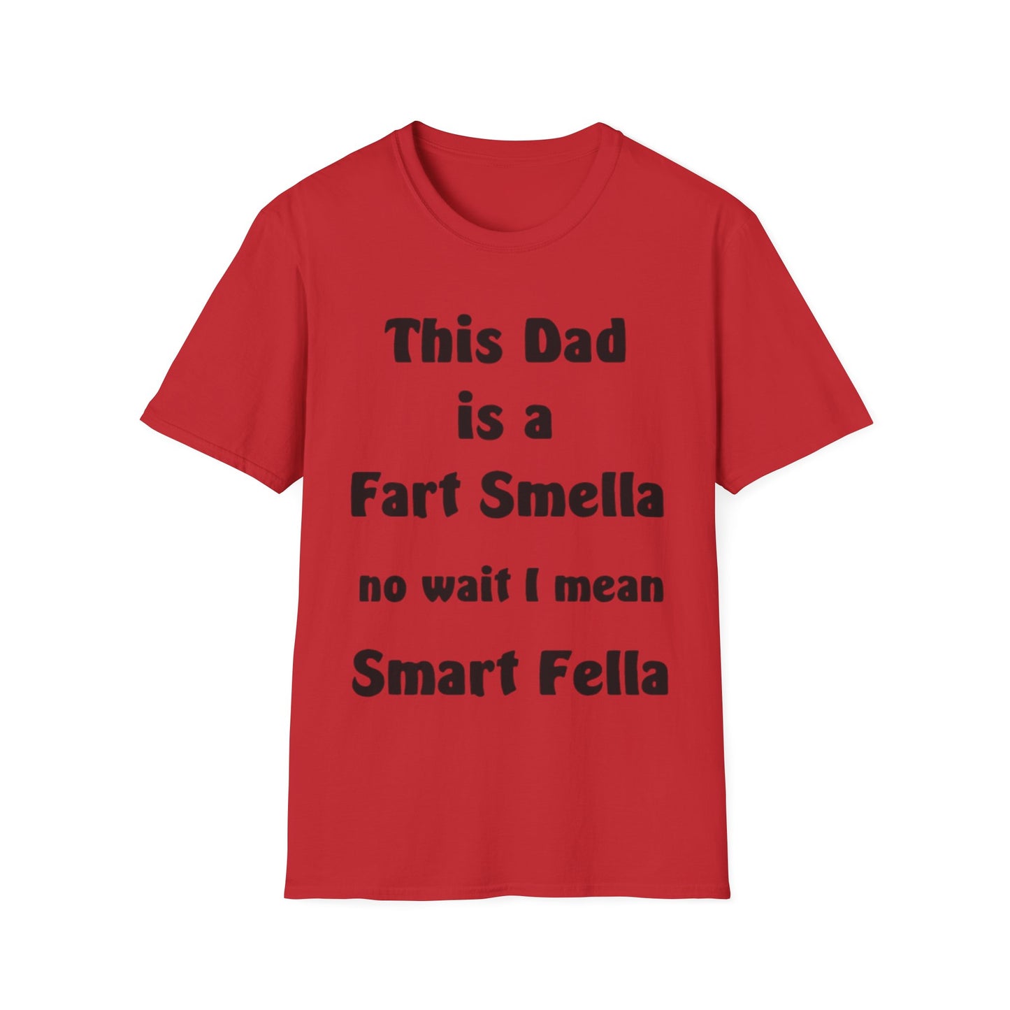 This Dad Is A Fart Smella No Wait I Mean Smart Fella Father's Day Funny T-Shirt