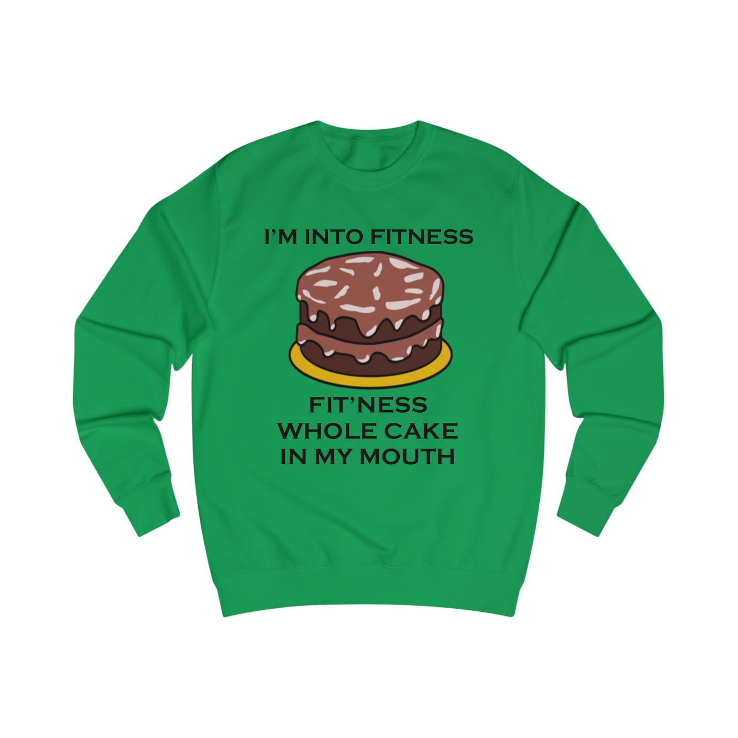 I’m Into Fitness Cake Sweatshirt