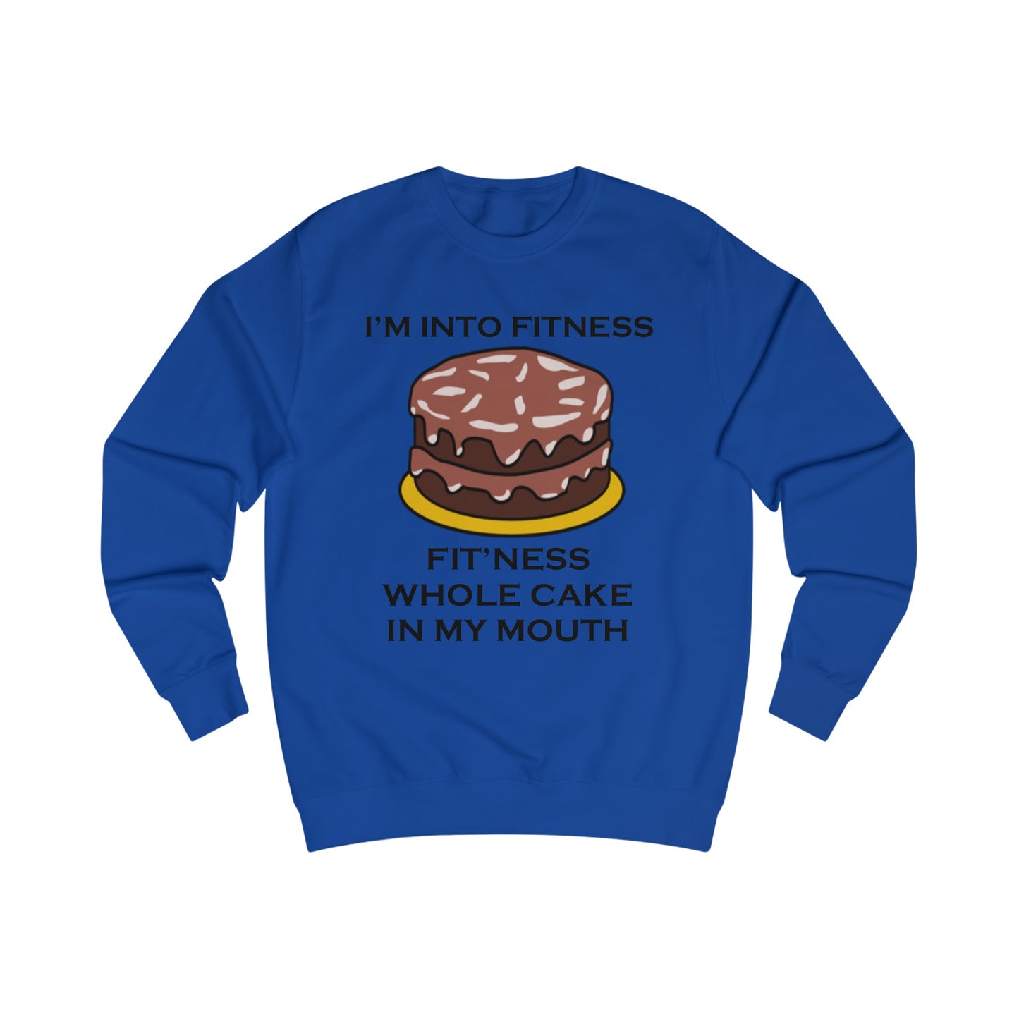 I’m Into Fitness Cake Sweatshirt