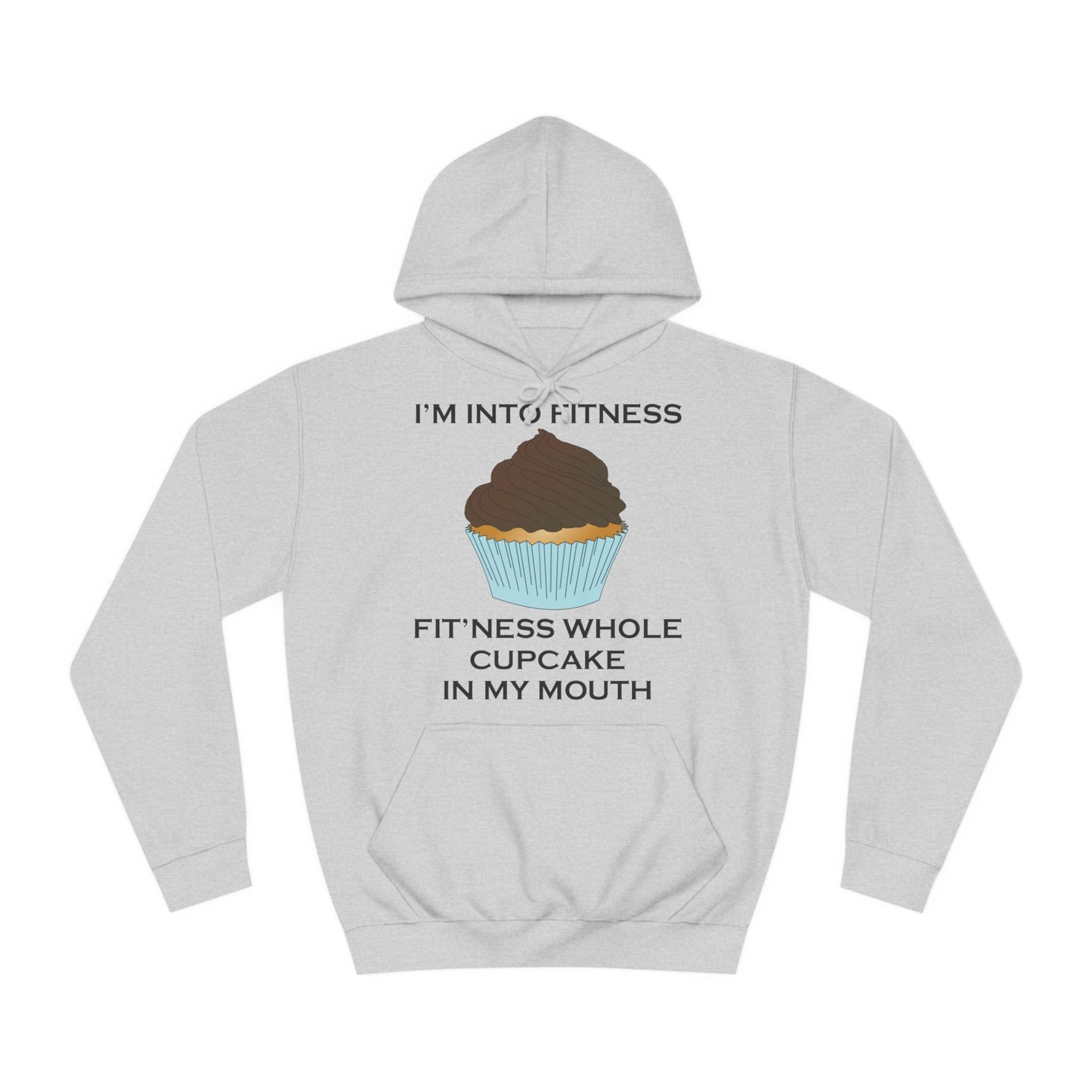 I’m Into Fitness Cupcake Hoodie