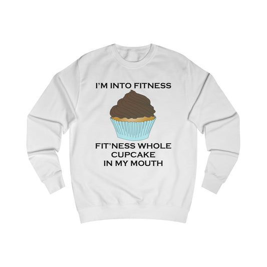 I’m Into Fitness Cupcake Sweatshirt