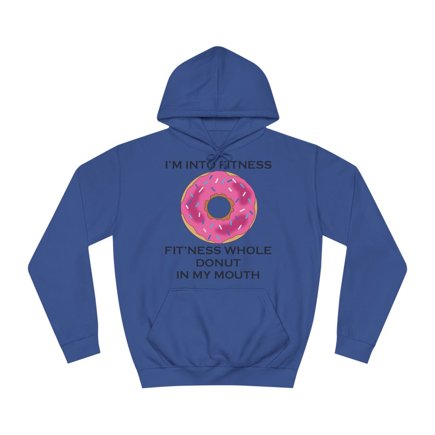 I’m Into Fitness Donut Hoodie