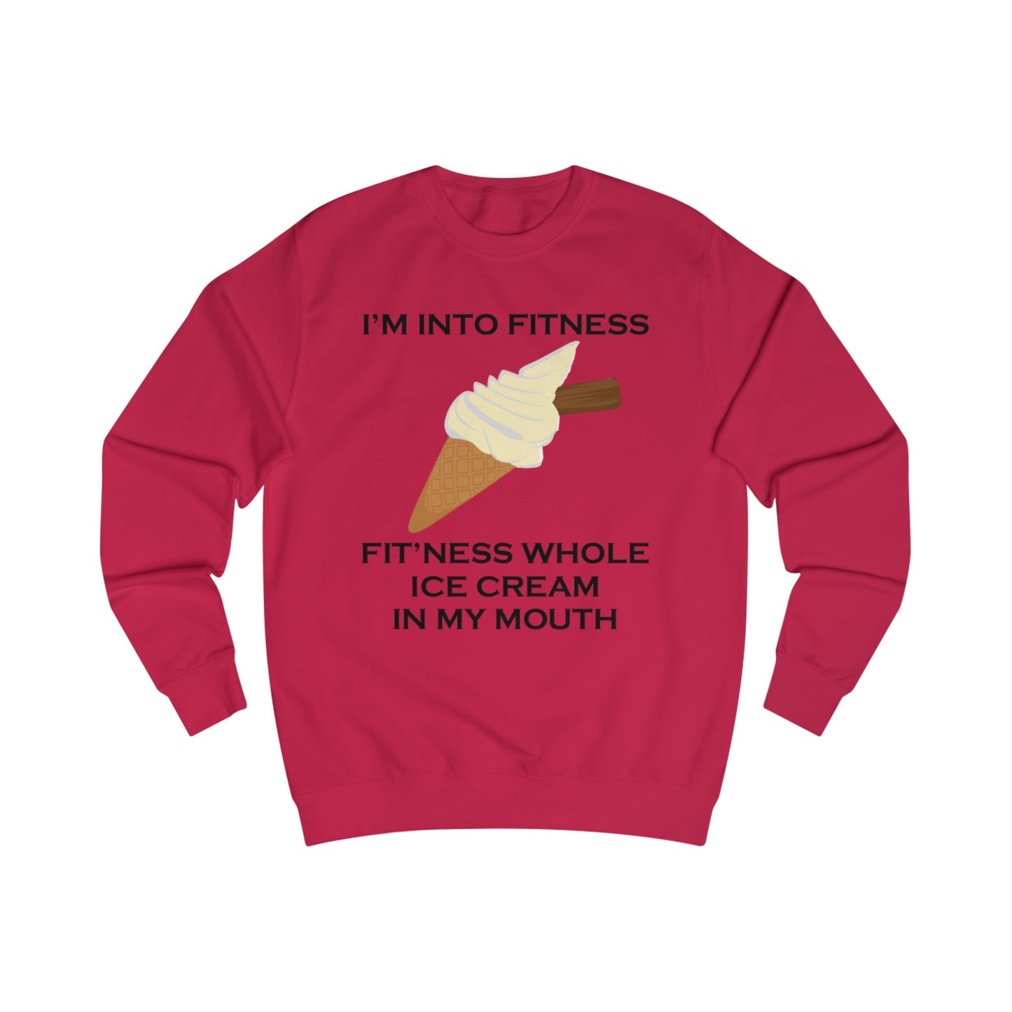 I’m Into Fitness Ice Cream Sweatshirt