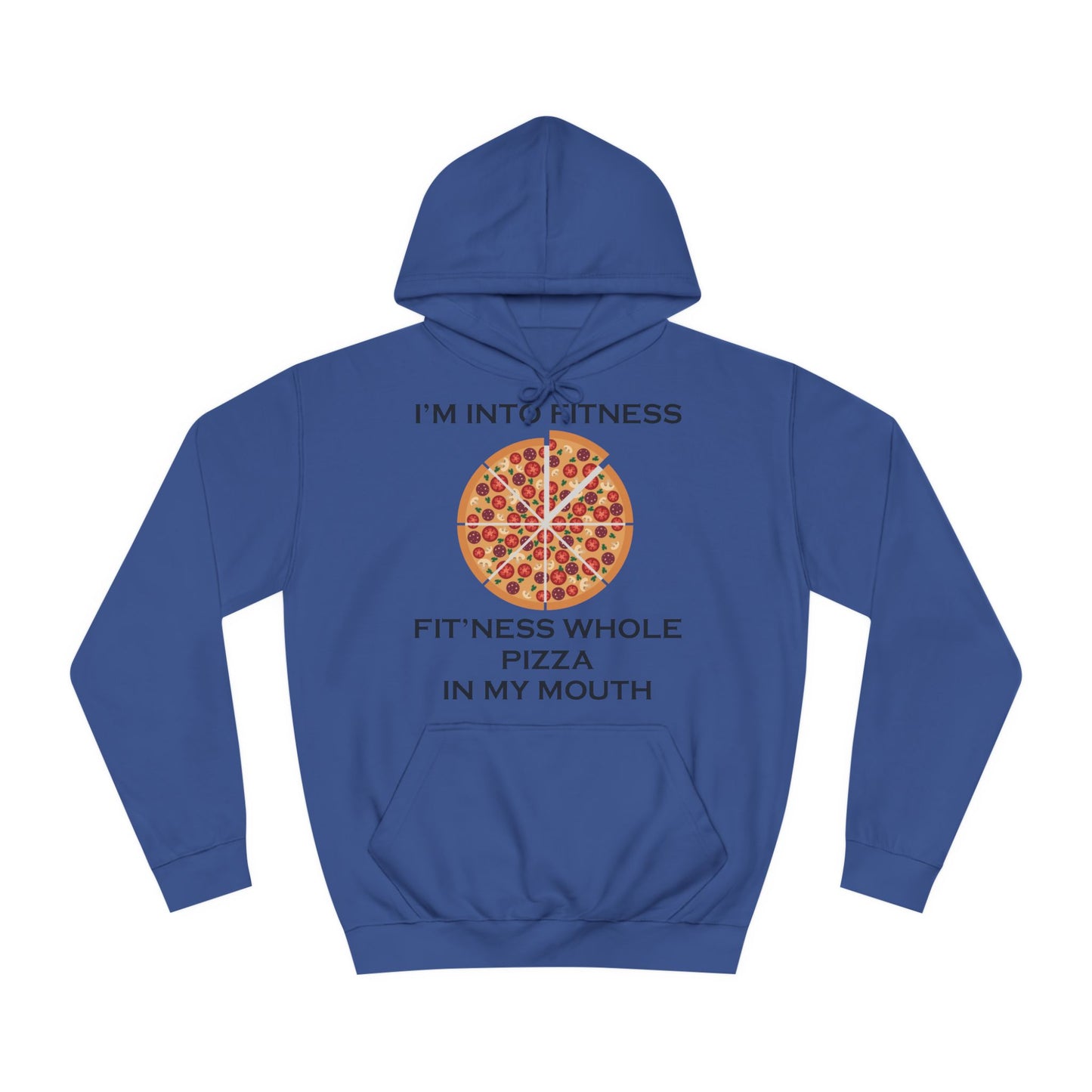 I’m Into Fitness Pizza Hoodie