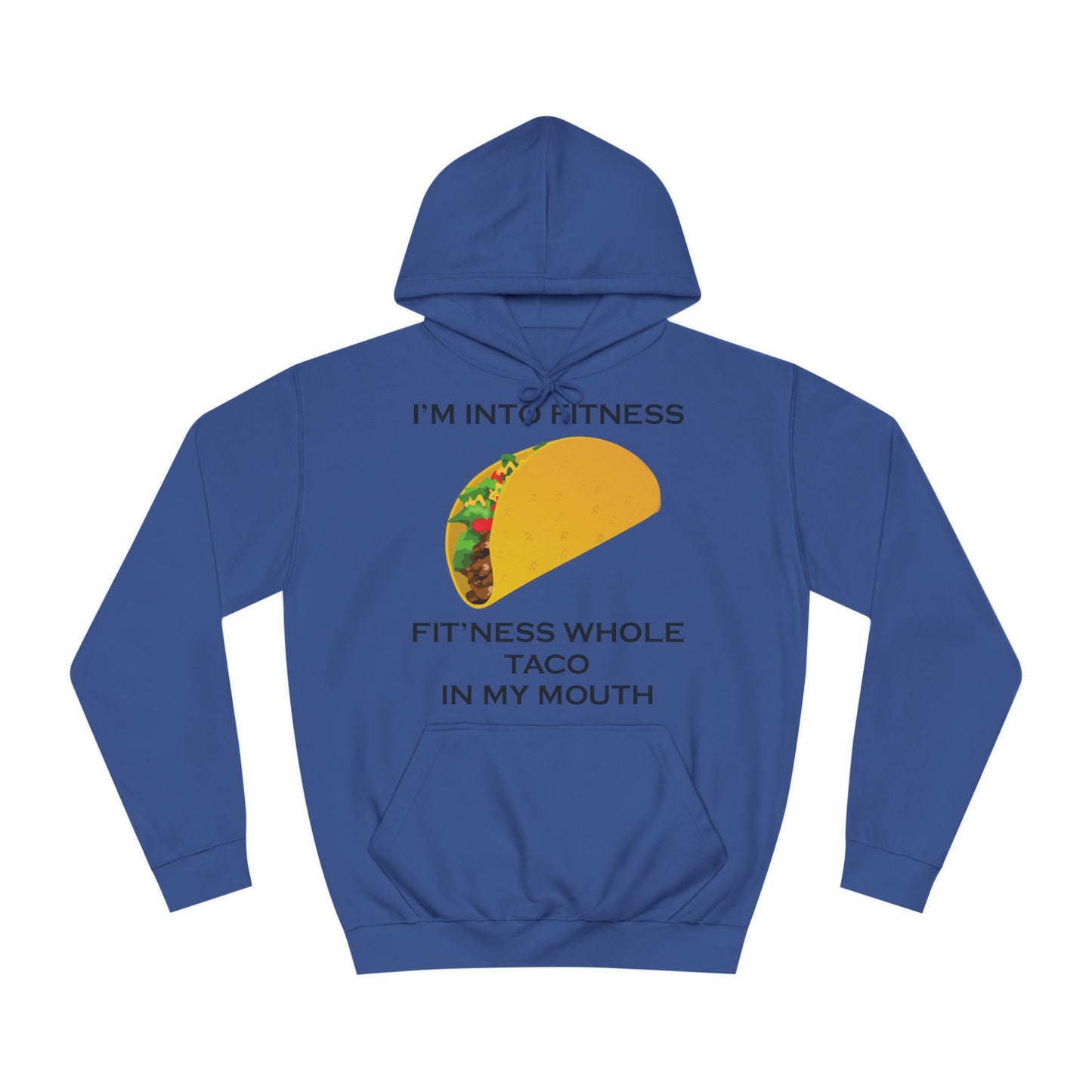 I’m Into Fitness Taco Hoodie