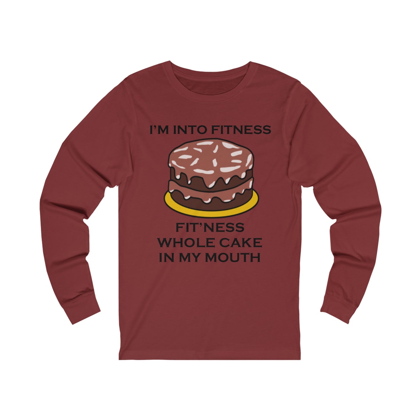 I’m Into Fitness Cake Long Sleeve Tee