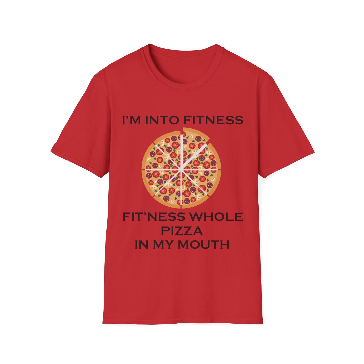 I’m Into Fitness Pizza T-Shirt