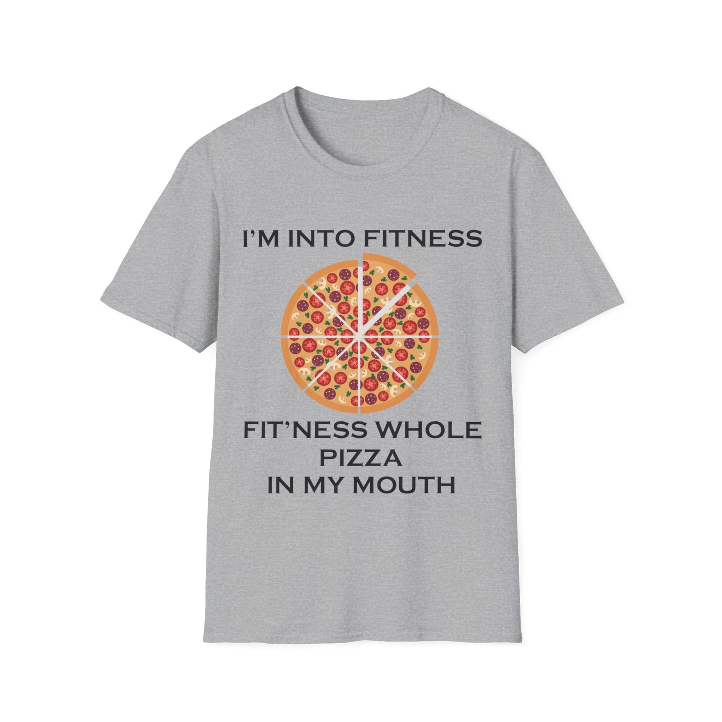 I’m Into Fitness Pizza T-Shirt
