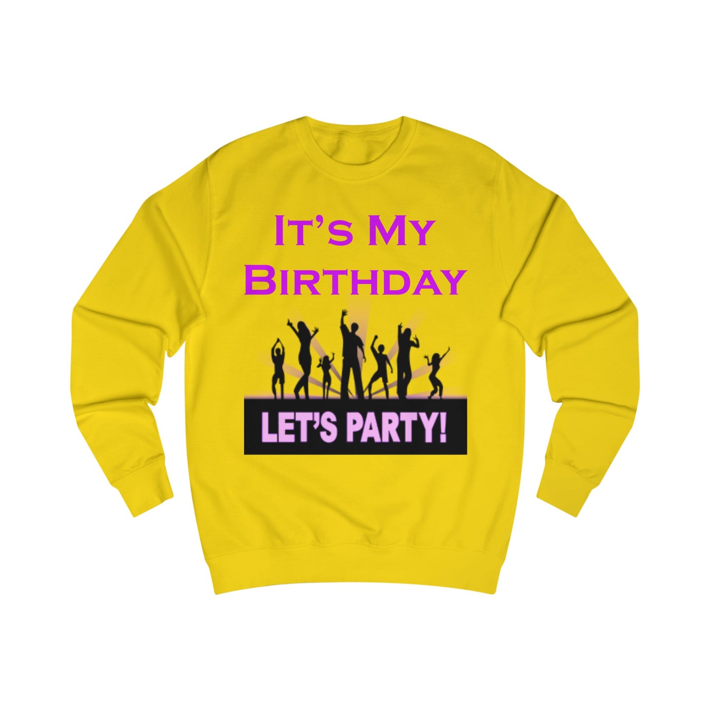 It's My Birthday Lets Party Sweatshirt