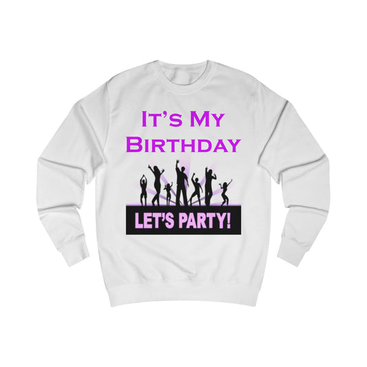 A white sweatshirt with a design of dancers. At the top the words read: It's My Birthday. At the bottom the words read: Let's Party!