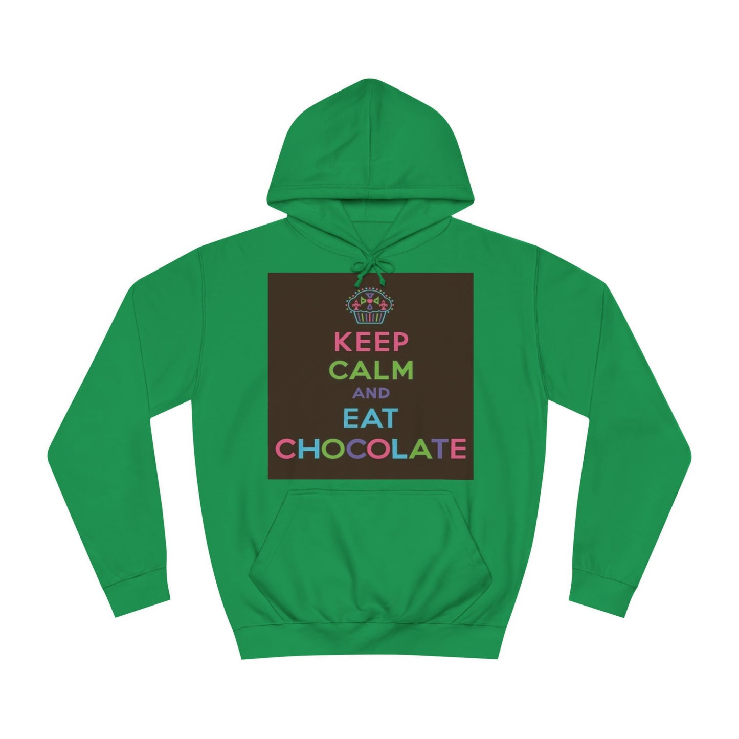 Keep Calm and Eat Chocolate Hoodie