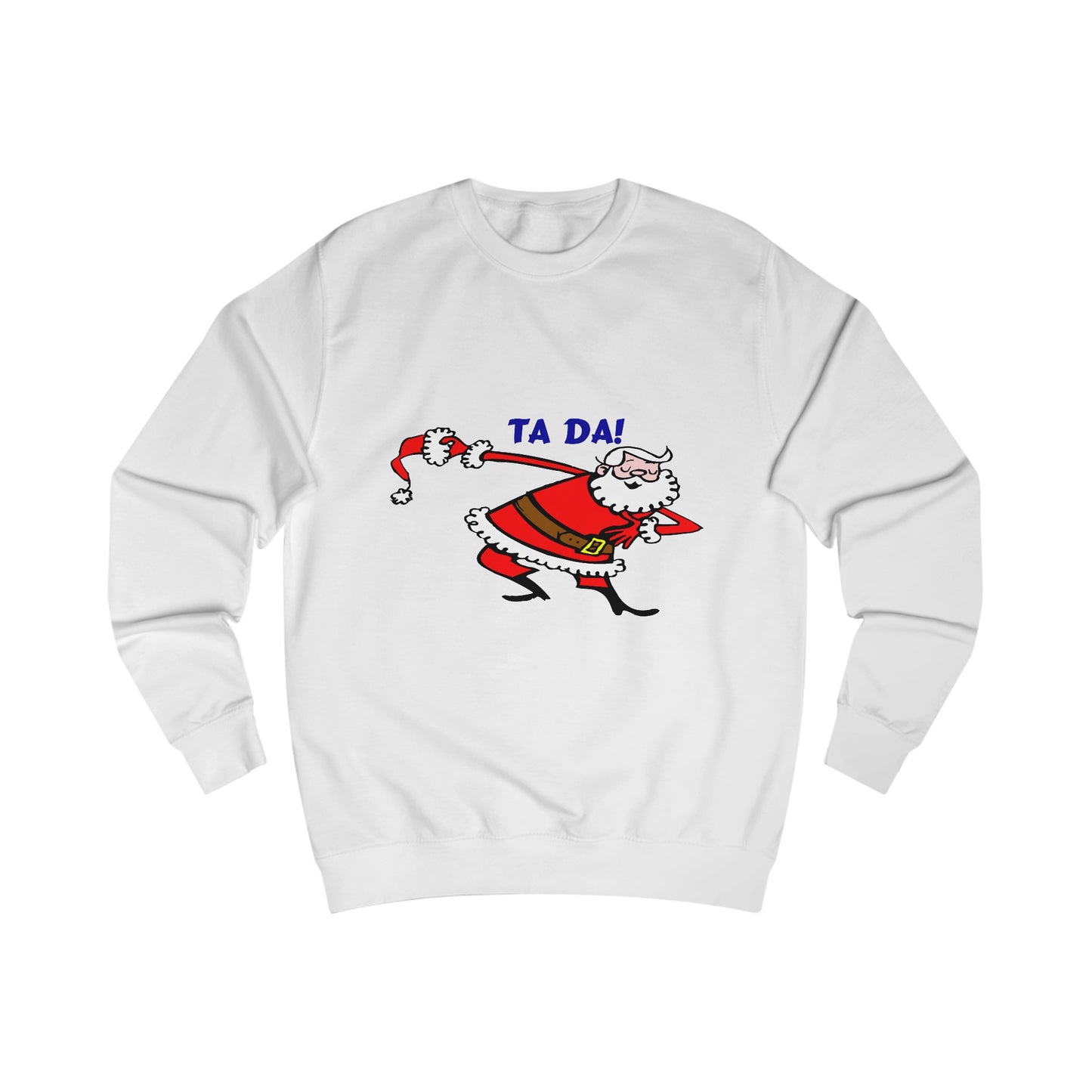 A white sweatshirt with a design of a funny cartoon Santa Claus bowing and saying: Ta Da!