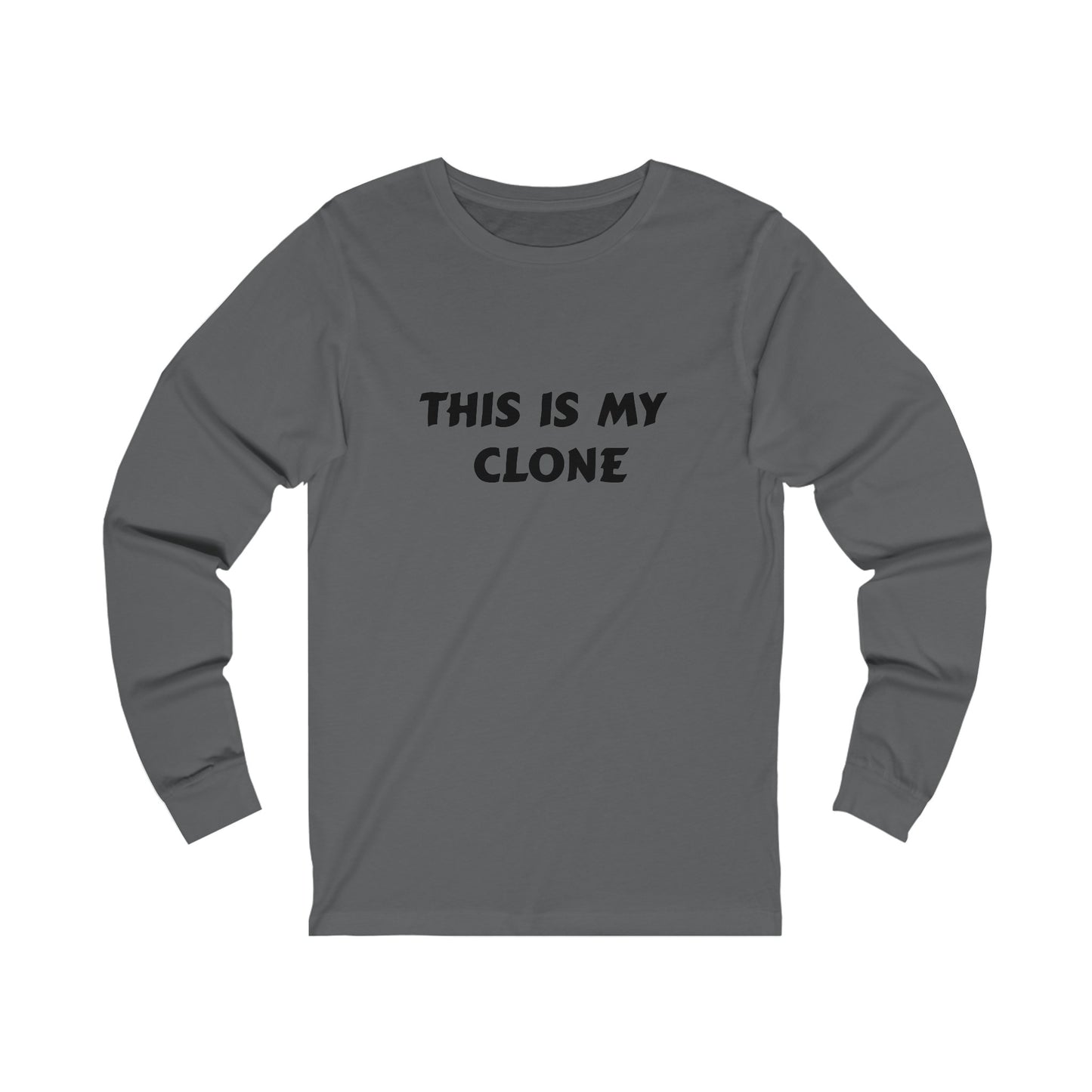 This Is My Clone Long Sleeve Tee