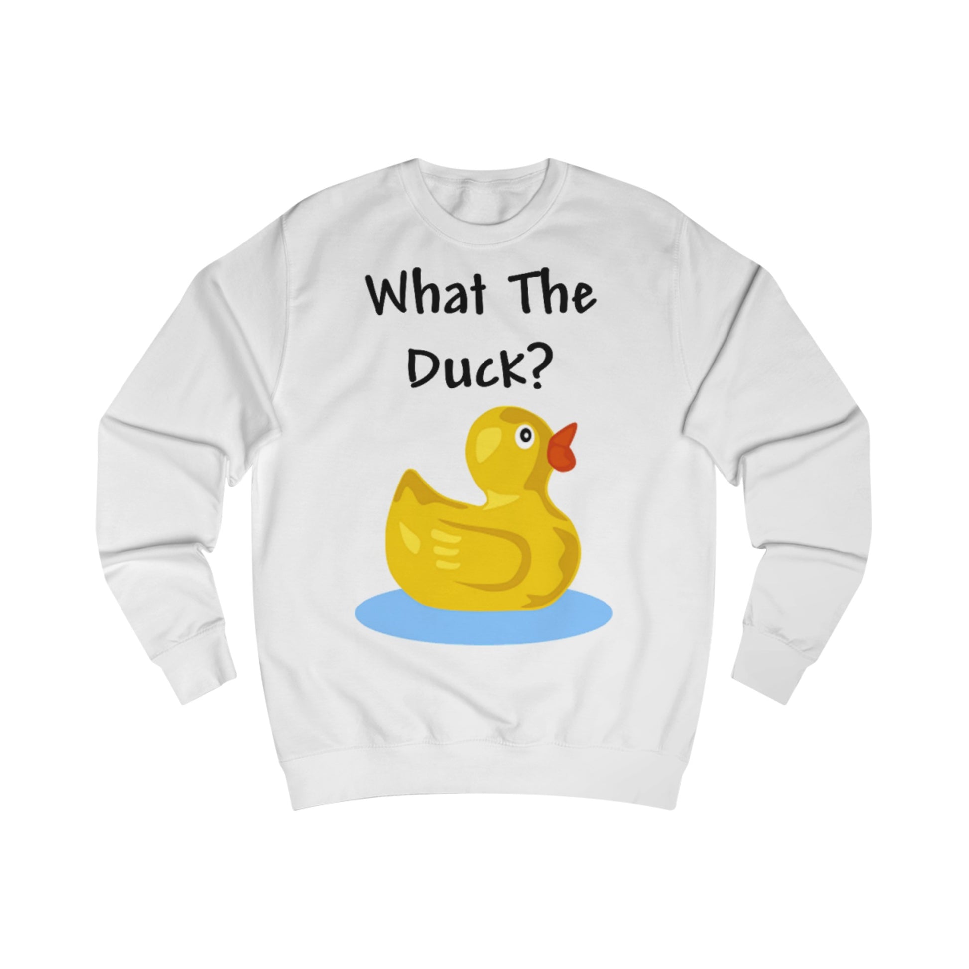 A white sweatshirt with a design of a yellow rubber duck swimming and the funny quote: What The Duck?